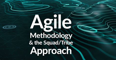 Agile Methodology And The Squadtribe Approach Xtivia