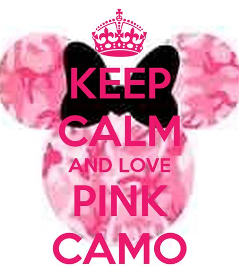 Keep Calm And Love Pink Camo Poster Tooncie75 Keep