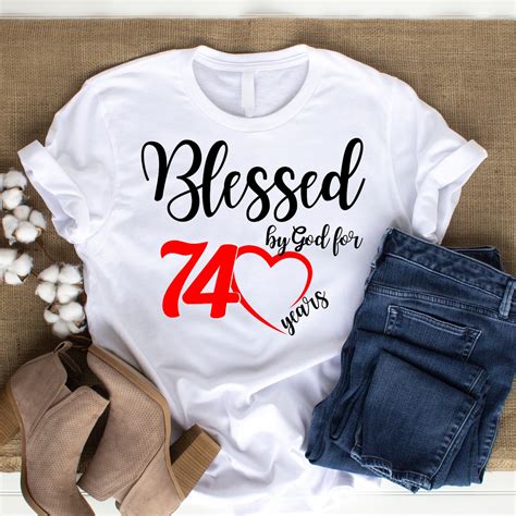 74th Birthday Shirt For Women Blessed By God For 74 Years Etsy