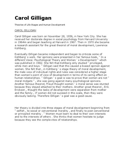 Kohlberg started his research on moral development in the we show that the moral principles applied by individuals to the problem of capital punishment carol gilligan, a friend and a colleague of kohlberg, familiarized herself very deeply with kohlberg's research method and moral thinking. Carol Gilligan | Morality | Social Psychology