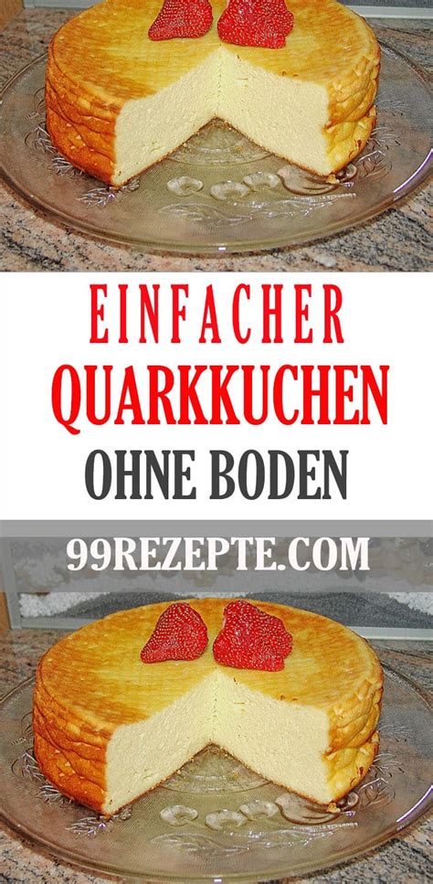Einfacher Quarkkuchen Ohne Boden 99 Rezepte