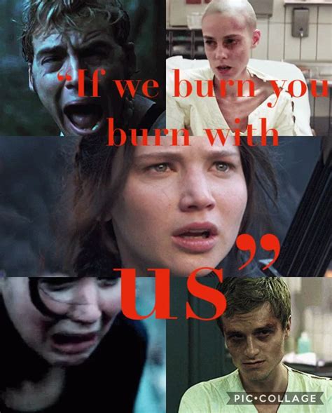 If We Burn You Burn With Us Katniss Video Hunger Games Quotes