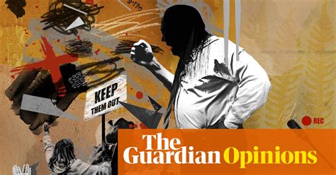 How The Far Right Has Perfected The Art Of Deniable Racism Gary Younge Opinion The Guardian