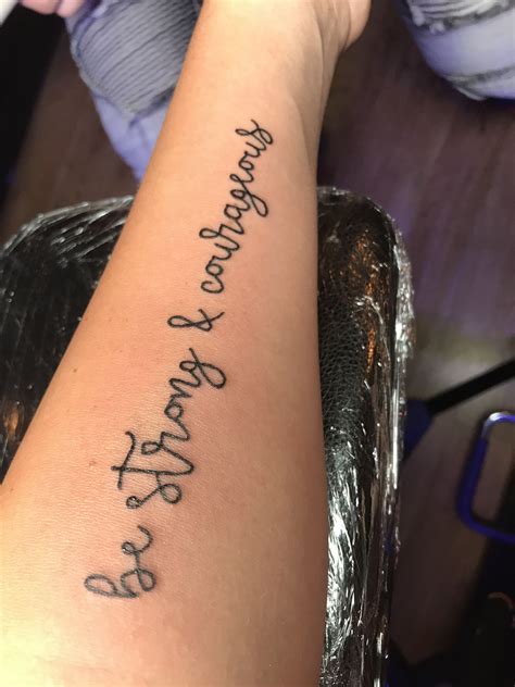 Be Strong And Courageous Script Tattoo Tattoo Script Tattoo Quotes