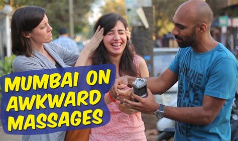 Ever Got An Awkward Massage On The Street It Happens In Mumbai Watch Video