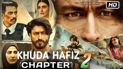 khuda hafiz chapter 2 trailer khuda hafiz full movie vidyut jammwal shivaleeka anu malik