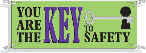 Brady Safety Banner Safety Banner Legend You Are The Key To Safety 48