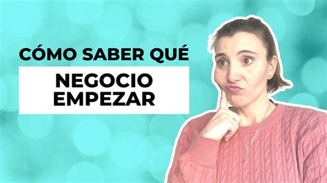 Cómo Saber Qué Negocio Emprender Youtube