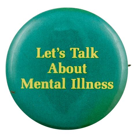 Lets Talk About Mental Illness Busy Beaver Button Museum