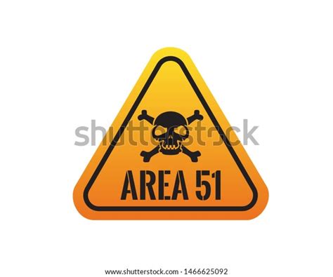 Area 51 Danger Sign Skull Symbol Stock Vector Royalty Free 1466625092
