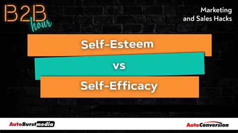 Self Esteem Vs Self Efficacy Youtube