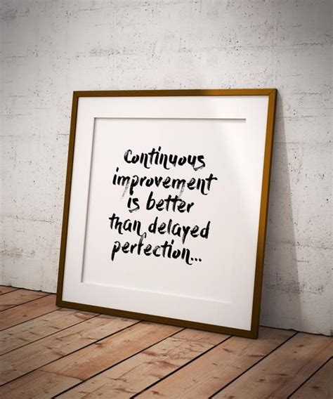 Continuous Improvement Is Better Than Delayed Perfection Square