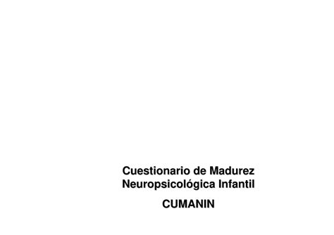 Cumanin Cuestionario De Madurez Cuestionario De Madurez Neuropsicol
