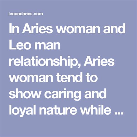 in aries woman and leo man relationship aries woman tend to show caring and loyal nature while