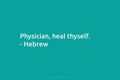 quote physician heal thyself hebrew coolnsmart