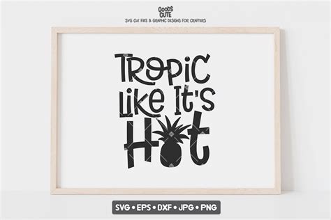 Tropic Like Its Hot Svg Summer Svg Beach Svg Clipart Etsy