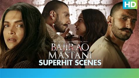 Bajirao Mastani Superhit Best Scenes Ranveer Singh Deepika