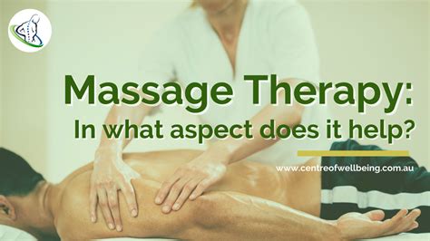 Massage Therapy In What Aspect Does It Help
