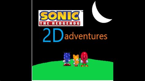 Sonic 2d Adventure Nueva Serie 1 Animacion Hecha Por Mi Youtube