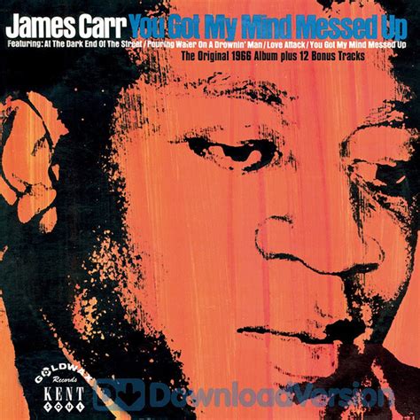 You Got My Mind Messed Up Album By James Carr Spotify