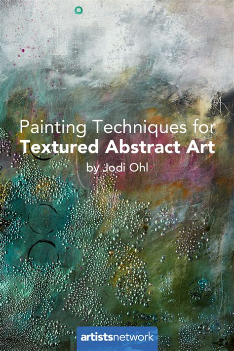 Painting Techniques For Textured Abstract Art Artists