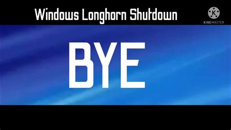 Windows Longhorn Shutdown Youtube