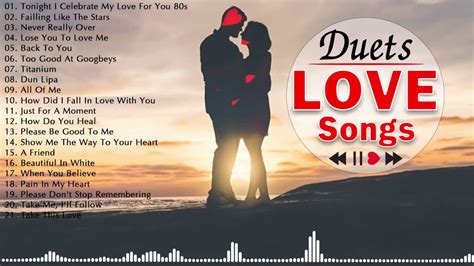 Romantic Duets Love Songs 2021 Best Love Duets Of All Time Greatest Love Songs Of All Time
