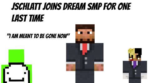 Jschlatt Joins The Dream Smp For One Last Time Youtube
