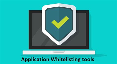 Find Out Top Best Application Whitelisting Tools And Software