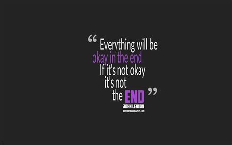 You should feel whatever emotions you want to feel. Download wallpapers Everything will be okay in the end If ...