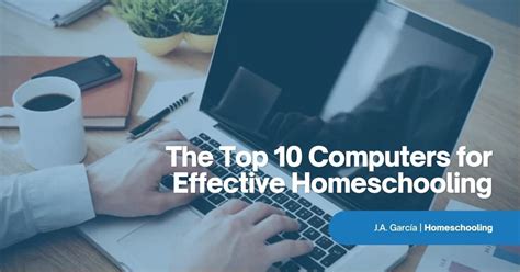 Top 10 Best Computers For Homeschooling