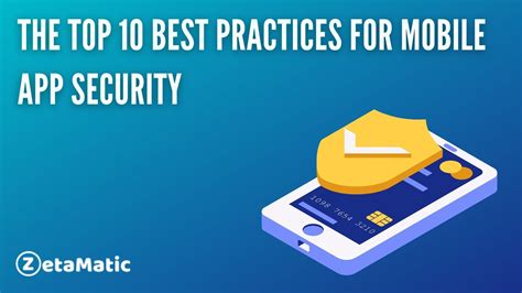 The Top 10 Best Practices For Mobile Apps Security Zetamatic