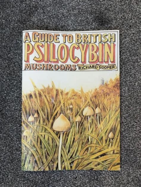 A Guide To British Psilocybin Mushrooms By Richard Cooper Magic