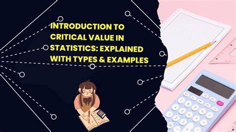 Introduction To Critical Value In Statistics Explained With Types