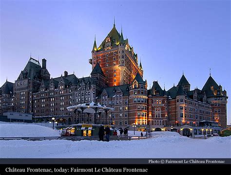 Fairmont Le Château Frontenac 1893 Quebec City Historic Hotels Of The World Thenandnow