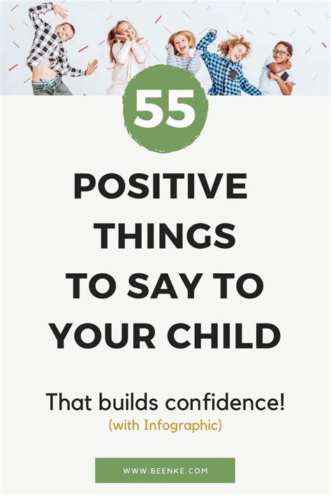 Build Confidence 55 Positive Things To Say To Your Child Beenke