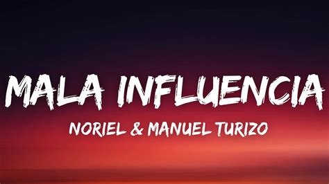 Noriel Manuel Turizo Mala Influencia Letralyrics Youtube