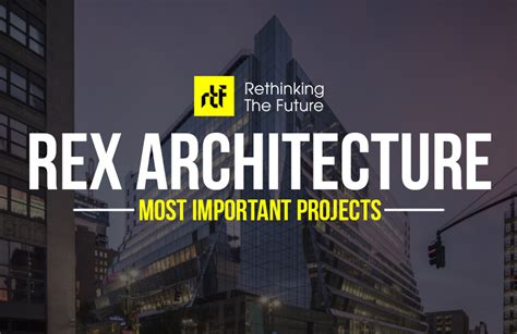 15 Works Of Rex Architecture Every Architect Must Know About Rtf