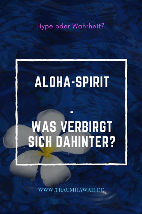 The Spirit Of Aloha Was Bedeutet Aloha Und Wie Wirkt Sich Der Aloha