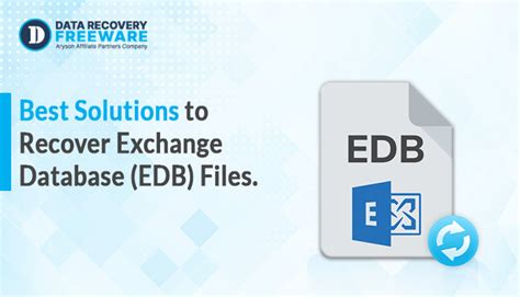 Best Solutions To Recover Exchange Database Edb Files