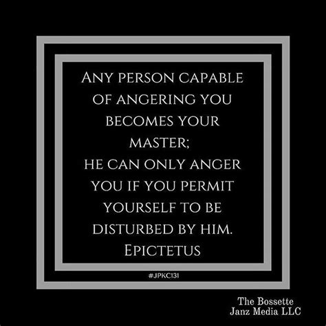 Maintain Your Composure If You Allow Someone To Anger You Your