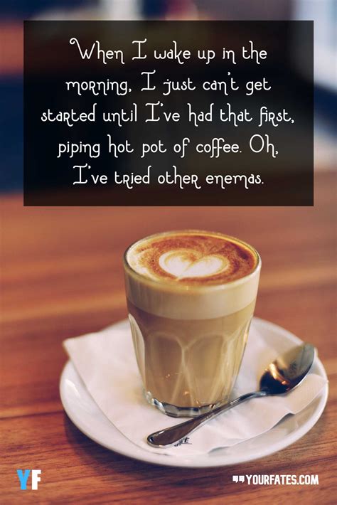 100 Awesome Coffee Quotes And Sayings For Coffee Lover 2021 Yourfates