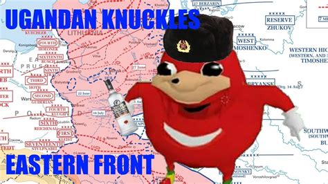Ugandan Knuckles On The Eastern Front Youtube