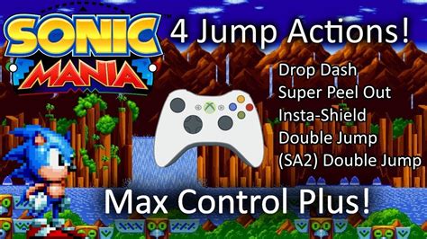 Sonic Mania Max Control Plus 4 Jump Actions Youtube