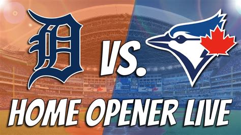 Detroit Tigers Vs Toronto Blue Jays Home Opener Live Play By Playreaction Apr 11 2023
