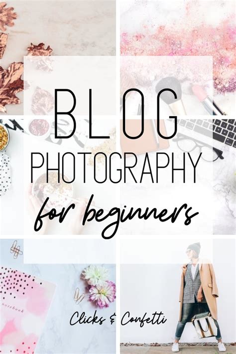 Blog Photography Tips For Beginners ⋆ Clicks And Confetti