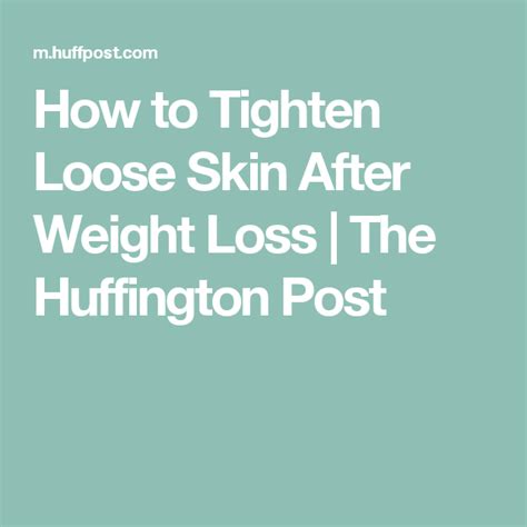 How To Tighten Loose Skin After Weight Loss The Huffington Post
