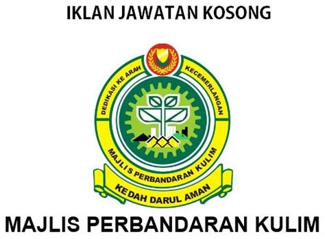 Ukm memerlukan warganegara malaysia yang berkelayakan, komited dan berdedikasi untuk berkhidmat jawatan kosong ukm. PELUANG KERJA MAJLIS PERBANDARAN KULIM - Jawatan Kosong ...