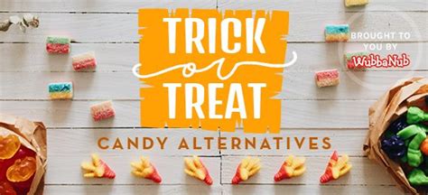 Trick Or Treat Candy Alternatives Wubbanub