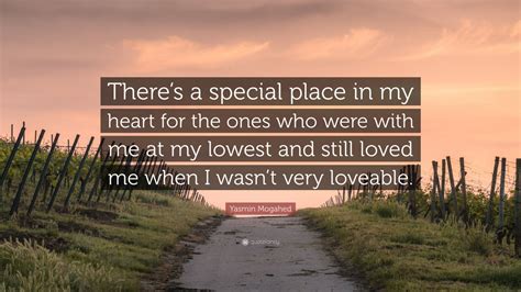 Yasmin Mogahed Quote “theres A Special Place In My Heart For The Ones
